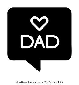 Love Dad Message Bubble Icon. Concept of Father's Day, family, and appreciation.