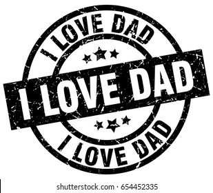 I Love Dad Round Grunge Black Stamp