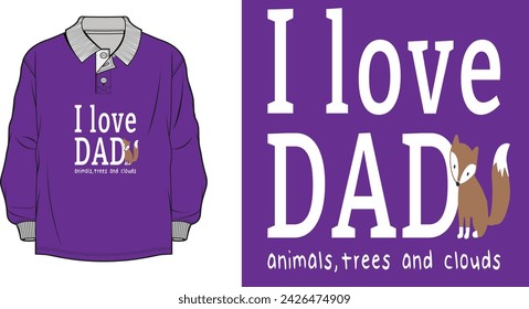 I Love Dad  Ti shirt design for print.typography for T-shirt graphics, poster, print, postcard and other uses