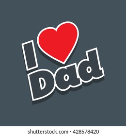 I Love Dad Typography
