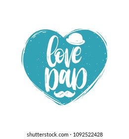 Love Dad, vector calligraphic inscription for greeting card, festive poster etc. Happy Fathers Day hand lettering on decorative heart background.