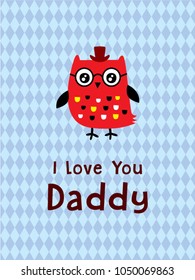 i love daddy greeting card with owl graphic