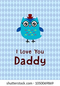 i love daddy greeting card with owl graphic