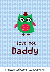 i love daddy greeting card with owl graphic