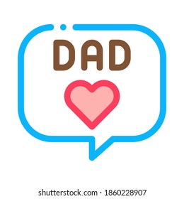 Love Daddy Message Icon Vector. Outline Love Daddy Message Sign. Isolated Contour Symbol Illustration