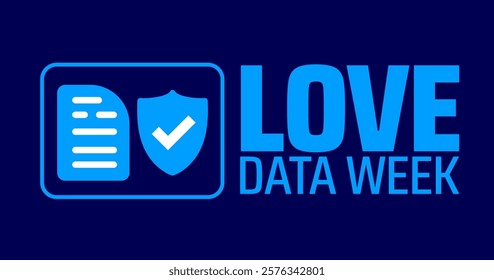 Love Data Week background banner or poster design template. observed every year in February. Holiday concept. Use to any Template, card, poster, placard, template.