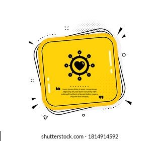 Love dating icon. Quote speech bubble. Relationships network sign. Valentines day or Heart symbol. Quotation marks. Classic dating network icon. Vector