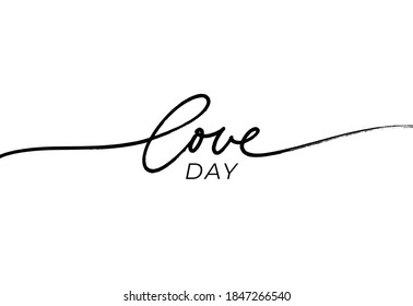 Love day vector calligraphy with swooshes. Hand drawn line style lettering. Valentines Day greeting card template with typography text, web banner, invitation, love poster. Romantic phrase and quote.