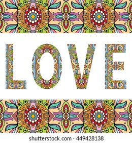 Love. Decorative ornate letters with frame border pattern. Love sign symbol tribal ethnic ornament. Vector decoration for invitation card design. Geometric floral doodle pattern. Romantic background