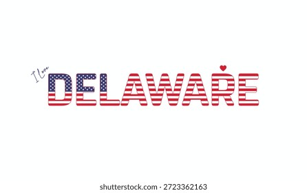 Ich liebe Delaware, Typografisches Design von I love Delaware auf weißem Hintergrund, Fahne Typografie von Delaware mit Herz, Vektordesign von State of USA, State of United States of America