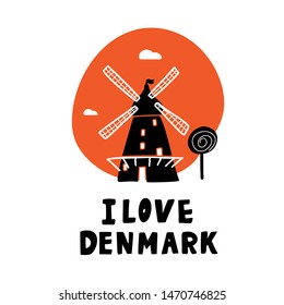 I love denmark. Lettering and illlustration of windmill. Symbol of Copenhagen. Vector