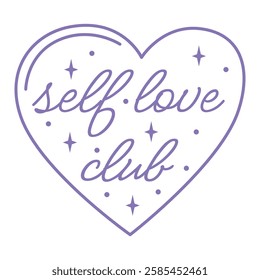 “SELF LOVE CLUB” design with a heart. For greeting cards, posters, graphic element for design