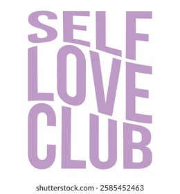 “SELF LOVE CLUB” design with a heart. For greeting cards, posters, graphic element for design