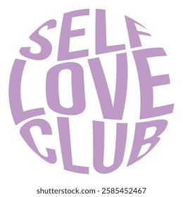 “SELF LOVE CLUB” design with a heart. For greeting cards, posters, graphic element for design