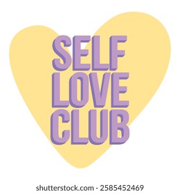 “SELF LOVE CLUB” design with a heart. For greeting cards, posters, graphic element for design