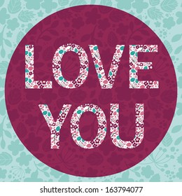 love design over cute floral background, floral typography. vector illustration