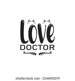 love doctor black letter quote