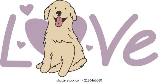 Love dog fine art, t-shirt, funny vector saying for scrapbooking, posters, textiles, gifts, t-shirt. St Valentine's day, birthday cards, anniversary card, holidays. Dog with hearts, love you labrador