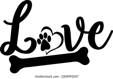 Love Dog Pawn Love Vector typography cut files for cricut