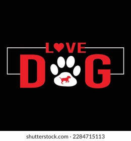 Love Dog | Dog T-shirt Design.