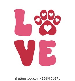 Love, Dog Valentine T-shirt Design Vector, Valentine's day clipart, Valentine With my pet Design 
