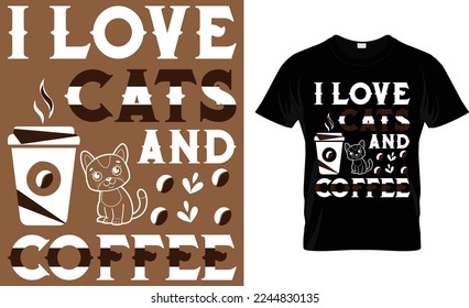  I love dogs and coffee t-shirts I love cats and am fueled by coffee and true crime all I need today is a little bit of and a whole lot of Jesus. there is nothing better than coffee.