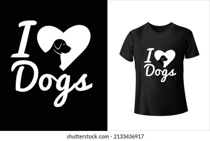 I love Dogs T-Shirt Design, Unique, And Colorful Puppy T-Shirt Design