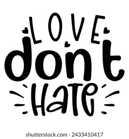Love Don't Hate, Christian Design EPS File