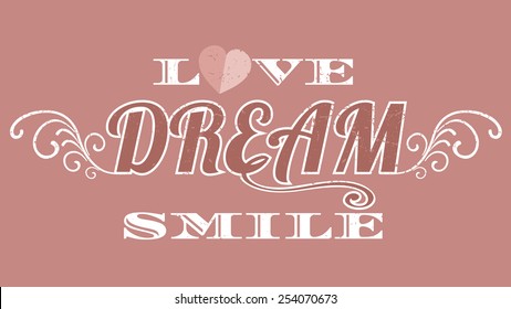 Love dream girl typography, t-shirt graphics, vector format eps10