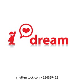 I love dream! Template for design. vector