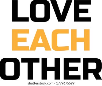 Love each other, Christian faith, Typography for print or use as poster, card, flyer or T Shirt 