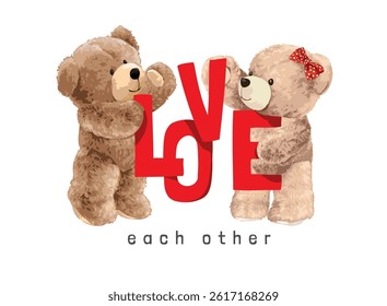 love each other slogan with bear doll couple holding letters vector illustration