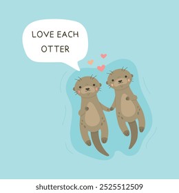 Ámense unos a otros. Dos nutrias sosteniendo la Ilustración vectorial de las patas. Pareja de nutria linda, amantes flotando en el agua, personajes animales con cita de amor, aislados sobre fondo azul.