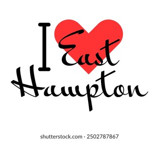 I love East Hampton, city of United States. Hand drawn letters with red heart. Vector illustration lettering, modern design for print t shirt, banner, poster, sticker or label.