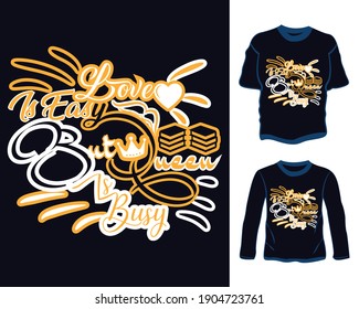 love is easy but queen is busy vector t shirt design
