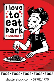 I love to eat dark chocolate comics poster