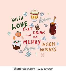 With love, eat drink and be merry, warm wishes. Seasonal greeting. 