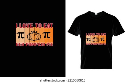 I LOVE TO EAT...THANKSGIVING T SHIRT