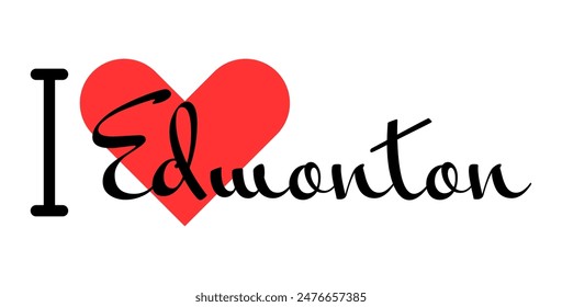 I love Edmonton, city of Canada. Hand drawn letters with red heart. Vector illustration lettering, modern design for print t shirt, banner, poster, sticker or label.