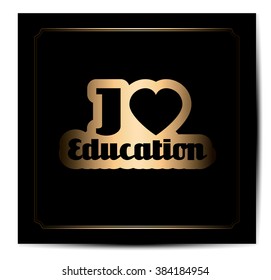 i love education