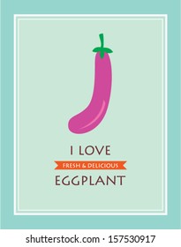 i love eggplant poster