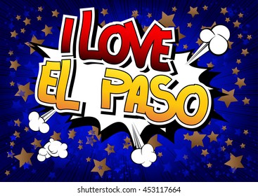 I Love El Paso - Comic book style word.