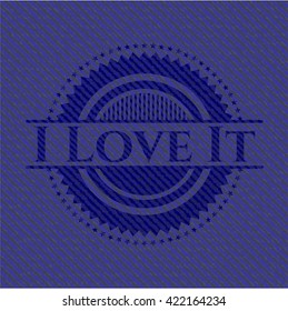 I Love It emblem with jean texture