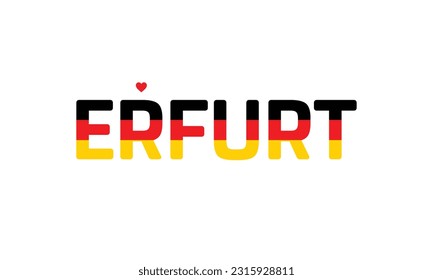 I love Erfurt, Typographic Design, Flag of Germany corporate in Erfurt, Erfurt, Erfurt Vector, Love, Vector, Flag of Germany, I love Germany