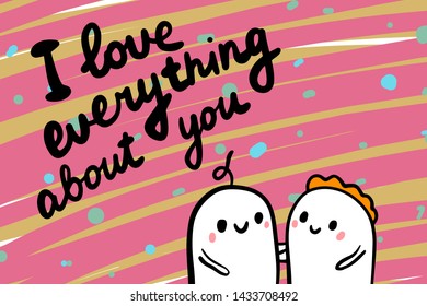 I love everything about you hand drawn vector illustration in cartoon style. Couple holding together. Yellow textured font dots