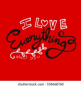 Love Everything About You Word Lettering Stock Vector (Royalty Free ...