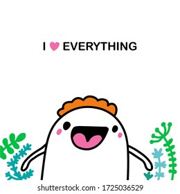 I love everything hand drawn vector illustration in cartoon comic style man happy