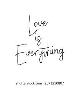 love is everything text on white Background.