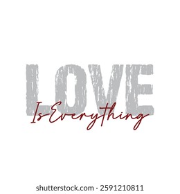 love is everything text on white Background.