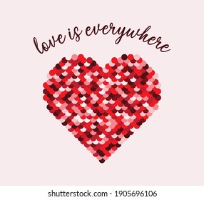 Love is Everywhere Slogan with Cute Red Sequin Heart Illustration